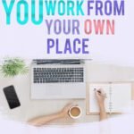 you work from your own place